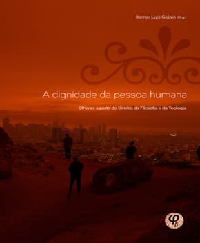 Capa de A Dignidade da Pessoa Humana