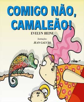 Capa de Comigo Não, Camaleão!